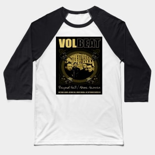 Volbeat 90s Song Beyond Hell Above Heaven Baseball T-Shirt